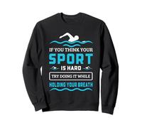 Citation de Natation Hard Sport Hold Your Breath Funny Sweatshirt