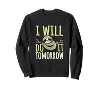 Citation de procrastinateur Will Do It Tomorrow Statement Sweatshirt