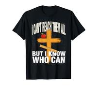 Citation de Professeur I Can't Reach Them All But I Know Who Can T-Shirt