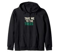 Citation de randonnée Take Me to The Trees Nature Sweat à Capuche