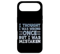Citation de Sarcasme I Thought I Was Wrong Once But I Was Mistaken Coque pour iPhone Air