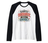 Citation de Sarcasme légèrement trop Dramatique la Plupart des Choses correctes Manche Raglan