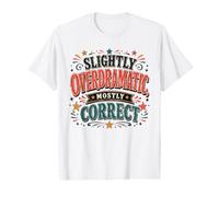 Citation de Sarcasme légèrement trop Dramatique la Plupart des Choses correctes T-Shirt Graphique avec Valeur