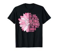 Citation de Sensibilisation à Un Ruban de Fleurs Roses How Strong We are T-Shirt