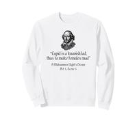 Citation de Shakespeare - Cupidon est Un garçon Knavish Sweatshirt