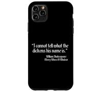 Citation de Shakespeare I Cannot Tell What The Dickens His Name is Coque pour iPhone 11 Pro Max