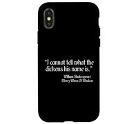Citation de Shakespeare I Cannot Tell What The Dickens His Name is Coque pour iPhone X/XS