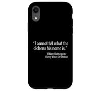Citation de Shakespeare I Cannot Tell What The Dickens His Name is Coque pour iPhone XR