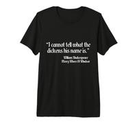 Citation de Shakespeare I Cannot Tell What The Dickens His Name is T-Shirt Haut de Gamme