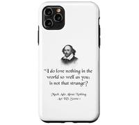 Citation de Shakespeare - I Do Love Nothing As So Well As You Coque pour iPhone 11 Pro Max