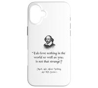 Citation de Shakespeare - I Do Love Nothing As So Well As You Coque pour iPhone 16 Plus