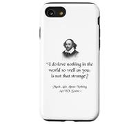 Citation de Shakespeare - I Do Love Nothing As So Well As You Coque pour iPhone SE (2020) / 7/8