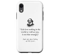 Citation de Shakespeare - I Do Love Nothing As So Well As You Coque pour iPhone XR