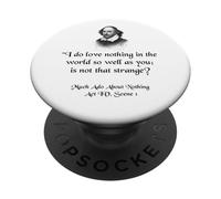 Citation de Shakespeare - I Do Love Nothing As So Well As You PopSockets PopGrip Adhésif