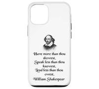 Citation de Shakespeare - King Lear - Have More Than Thou Showest Coque pour iPhone 12/12 Pro