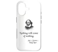 Citation de Shakespeare - King Lear - Nothing Will Come of Nothing Coque pour iPhone 17