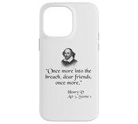 Citation de Shakespeare - Once More Into The Breach Dear Friends Coque pour iPhone 14 Pro Max