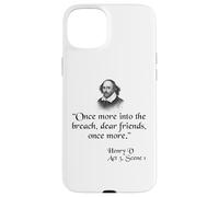Citation de Shakespeare - Once More Into The Breach Dear Friends Coque pour iPhone 15 Plus