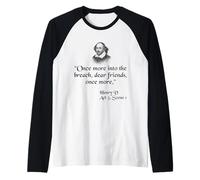 Citation de Shakespeare - Once More Into The Breach Dear Friends Manche Raglan