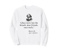 Citation de Shakespeare - Once More Into The Breach Dear Friends Sweatshirt