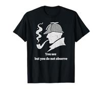 Citation de Sherlock Holmes - You See But You Do Not Observe T-Shirt