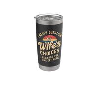 Citation de style rétro I Never Question My Wife's Choices Husband Gobelet isotherme en acier inoxydable double paroi