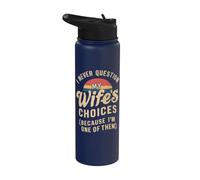 Citation de style rétro I Never Question My Wife's Choices Husband Stainless Steel Insulated Water Bottle