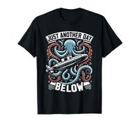 Citation de Submariner Just Another Day Below Submarine Kraken T-Shirt