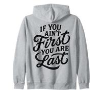 Citation de typographie If You Ain't First You Are Last Race Racing Sweat à Capuche