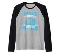 Citation d'échecs motivante I Never Lose Design Manche Raglan