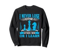 Citation d'échecs motivante I Never Lose Design Sweatshirt