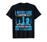 Citation d'échecs motivante I Never Lose Design T-Shirt