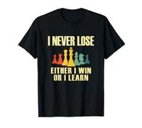 Citation des Amateurs d'échecs : « I Win Or Learn » T-Shirt