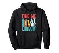 Citation des Livres Find Me at The Library Sweat à Capuche