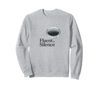 Citation d'humour Silencieux introverti Fluent in Silence Sweatshirt