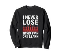 Citation d'inspiration « I Never Lose Either I Win Or I Learn » Sweatshirt
