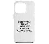 Citation d'introverti Don't Talk to Me Until Alone Time Coque pour iPhone 13 Pro