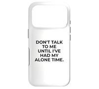 Citation d'introverti Don't Talk to Me Until Alone Time Coque pour iPhone 17 Pro