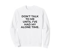 Citation d'introverti Don't Talk to Me Until Alone Time Sweatshirt