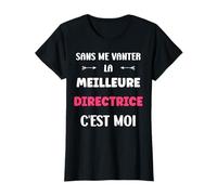 Citation directrice Humour Je suis la Meilleure directrice T-Shirt