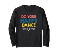Citation Do Your Happy Dance Positive Vibes Joyful Movement Manche Longue
