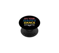 Citation Do Your Happy Dance Positive Vibes Joyful Movement PopSockets PopGrip Adhésif