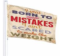 Citation Drapeau Décor 0,9 x 1,5 m I was Born to Mistakes Scared to Make The Weight Splash Vintage Retro Polyester Motif imprimé Décoration d'extérieur pour la maison et le jardin