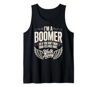 Citation drôle avec Inscription « I'm a Boomer Don't Want Feelings Hurt » Débardeur