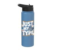 Citation drôle d'auteur écrivain - Just My Type Stainless Steel Insulated Water Bottle