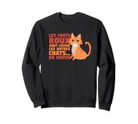 Citation Drôle De Chat Pour Un Amoureux Des Chats Roux Sweatshirt