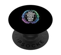 Citation drôle de dire Deep Learning Works I Don't Know Why PopSockets PopGrip Adhésif