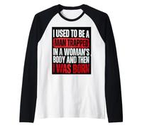 Citation drôle de piégé dans Le Corps d'une Femme pour Les événements de fierté Manche Raglan
