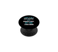Citation drôle de piégé dans Le Corps d'une Femme pour Les événements de fierté PopSockets PopGrip Adhésif
