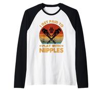 Citation drôle de Plombier Get Paid to Play with Nipple Manche Raglan